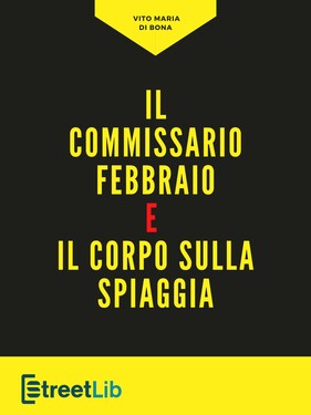 Vito Maria Di Bona – Il commissario Febbraio e il corpo sulla spiaggia (2020)