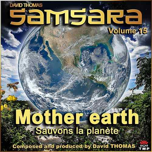 500x500 - David Thomas - Samsara, Vol. 15 (Mother Earth) [Sauvons la planete] (2016)