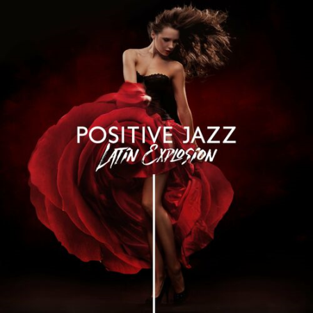 Good Mood Music Academy - Positive Jazz Latin Explosion (2022)