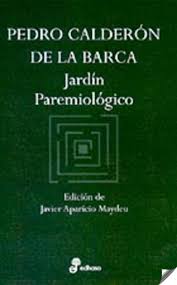JARDIN PAREMIOLOGICO, CALDERON DE LA BARCA