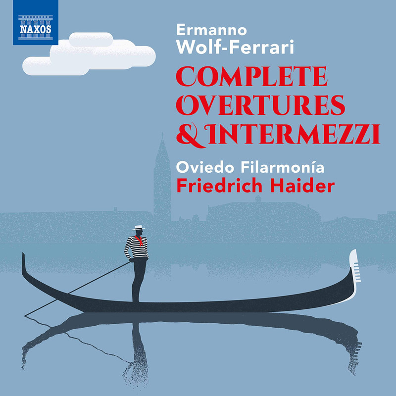 Wolf-Ferrari - Complete Overtures & Intermezzi