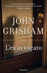 John Grisham – L’ex avvocato (2013)