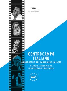 Daniela Persico (a cura di) - Controcampo italiano. Cinque registi per immaginare un paese (2024)