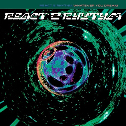React 2 Rhythm - Whatever You Dream (1992) React 2 Rhythm - Whatever You Dream (1992)
