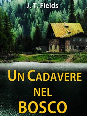 J.T. Fields - Un cadavere nel bosco (2020)