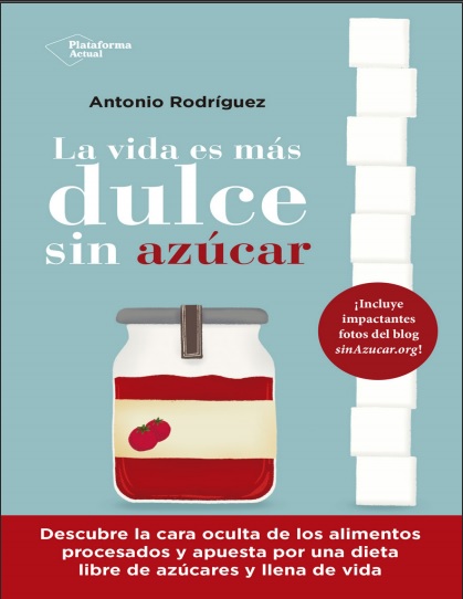 La vida es más dulce sin azucar - Antonio Rodríguez (Multiformato) [VS]
