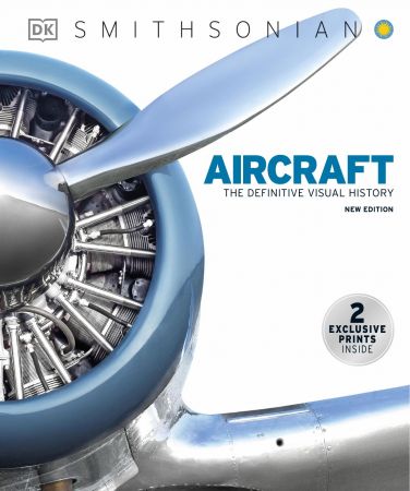 Aircraft: The Definitive Visual History, New Edition