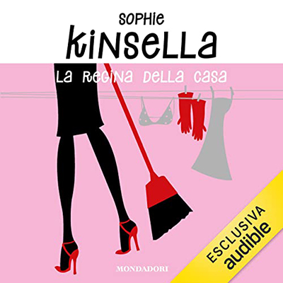 Sophie Kinsella - La regina della casa (2021) (mp3 - 128 kbps)