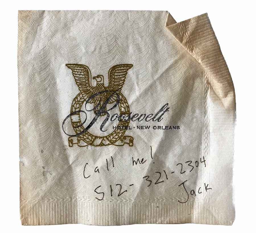 Napkin from a bar called the Roosevelt in New Orleans Jack's number written on it with call me