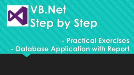 Visual Basic . Net - with Real World Database Application - for Beginners