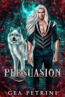 Gea Petrini - Shadow Academy Vol. 5. Persuasion (2024)