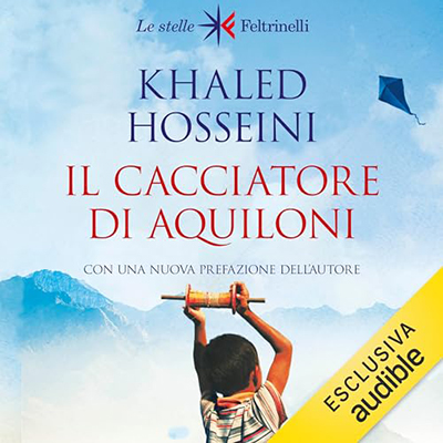 Khaled Hosseini - Il cacciatore di aquiloni (2024) (mp3 - 128 kbps)