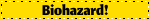 Biohazard