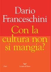 Dario Franceschini – Con la cultura non si mangia? (2022)