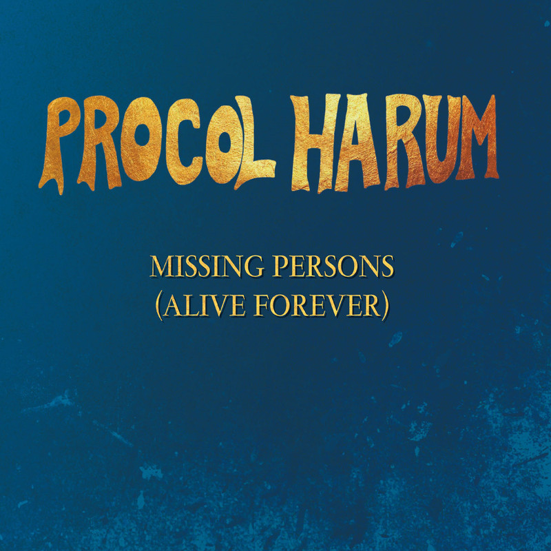 Procol Harum - Missing Persons (Alive Forever) (2021) [FLAC 24bit/96kHz]