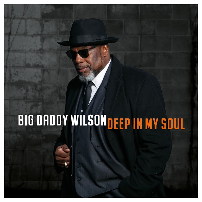 Big Daddy Wilson - Deep in My Soul (2019) mp3 320 Kbps