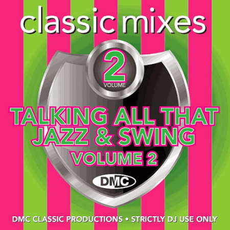 DMC Classic Mixes - Talking All That Jazz & Swing Vol. 2 (2021)