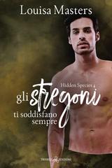 Louisa Masters – Hidden Species Vol. 4. Gli stregoni ti soddisfano sempre (2023)