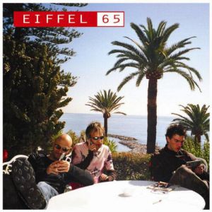 Re: Eiffel 65