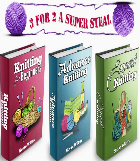 Knitting: Box Set: The Complete Comprehensive Guide on Knitting