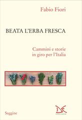 Fabio Fiori – Beata l’erba fresca (2026)