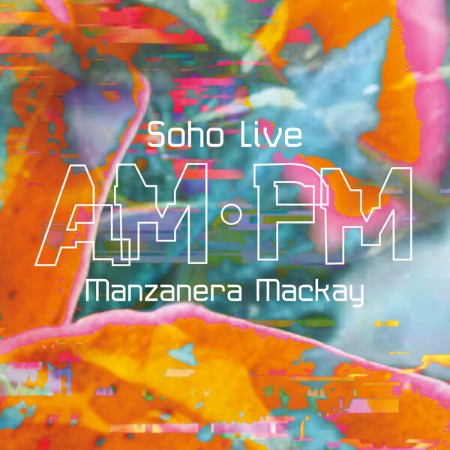 Phil Manzanera And Andy Mackay - AM PM Soho Live (2025)