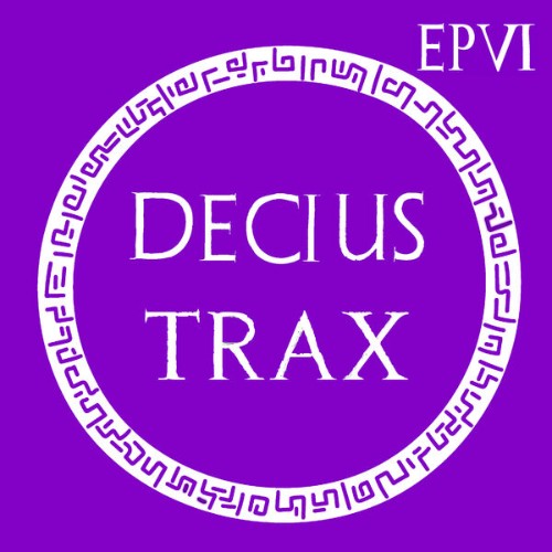 Decius - Decius Trax EP VI (2026)