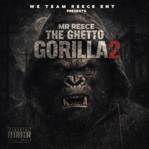 Mr. Reece - The Ghetto Gorilla 2 (2026) MP3
