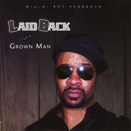 Laid Back Feat. Carly Dark Vador - Laid Back a Grown Man (2012)