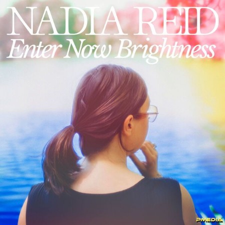 Nadia Reid - Enter Now Brightness (2025)