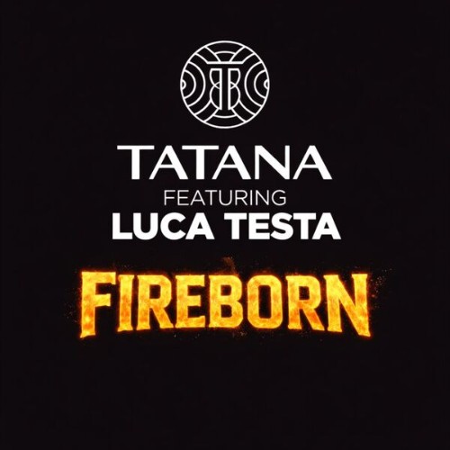 Tatana - Fireborn (Luca Testa Remix) (2026) MP3