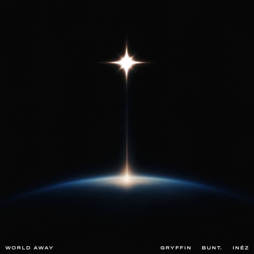 Gryffin and BUNT. and Inez - World Away (2026) MP3