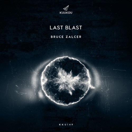 Bruce Zalcer - Last Blast (2026)