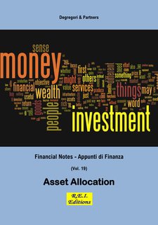 Degregori & Partners - Asset allocation. Financial Notes - Appunti di Finanza Vol. 19 (2024)
