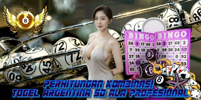 Perhitungan Kombinasi Togel Argentina 5D Ala Profesional