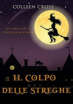 Colleen Cross – Il colpo delle streghe (2020)