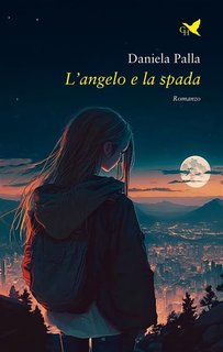 Daniela Palla - L'angelo e la spada (2024)