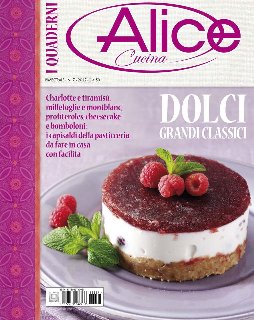 I Quaderni di Alice Cucina n. 7 - Dolci grandi classici (2012)