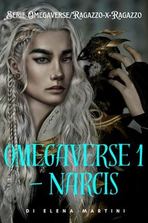 Elena Martini - Omegaverse 1. Narcis (2023)