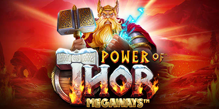 Teknik Sakti Menang Besar di Slot Power of Thor Megaways