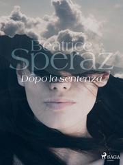 Beatrice Speraz – Dopo la sentenza (2021)