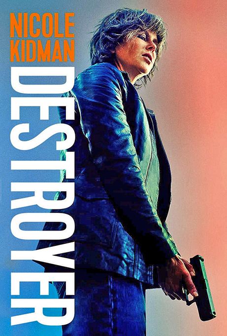 DESTROYER POST - Destroyer. Una mujer herida [2018] [Thriller, acción, drama] [DVD9] [PAL] [Leng. ESP/ENG] [Subt. ESP/CAT]
