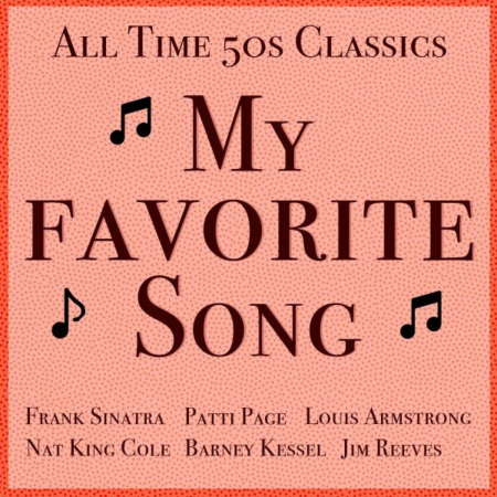 VA - My Favorite Song (All Time 50s Classics) (2022)