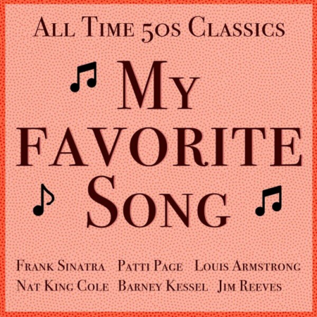 dc23ee58 532f 469b 8810 050899e9c214 - VA - My Favorite Song (All Time 50s Classics) (2022)