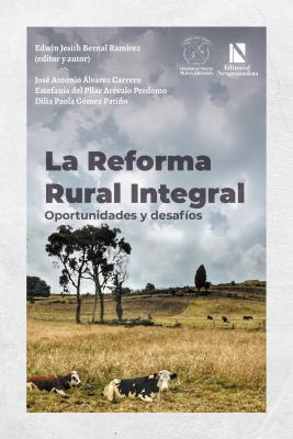 La Reforma Rural Integral: oportunidades y desafíos. Este producto no incluye despacho. Recógelo en nuestras instalaciones de la Universidad, Calle 100.