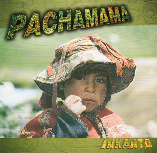 7 - Pachamama ‎– Inkanto