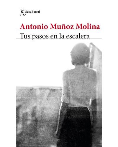 bf1bf6027d0f299eab6fa320c9d226b7 - Tus pasos en la escalera - Antonio Muñoz Molina (Audiolibro Voz Humana)