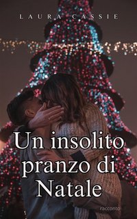 Laura Cassie - Un insolito pranzo di Natale (2023)