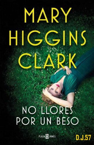1 - No llores por un beso - Mary Higgins Clark