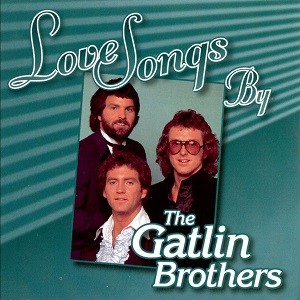 Gatlin Brothers - Discography - Page 2 Gatlin-Brothers-Love-Songs